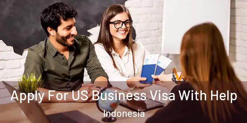 Apply For US Business Visa With Help Indonesia