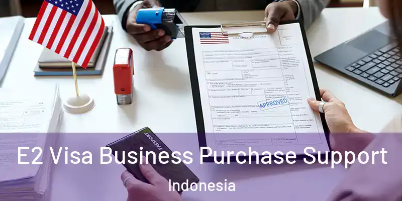  E2 Visa Business Purchase Support Indonesia