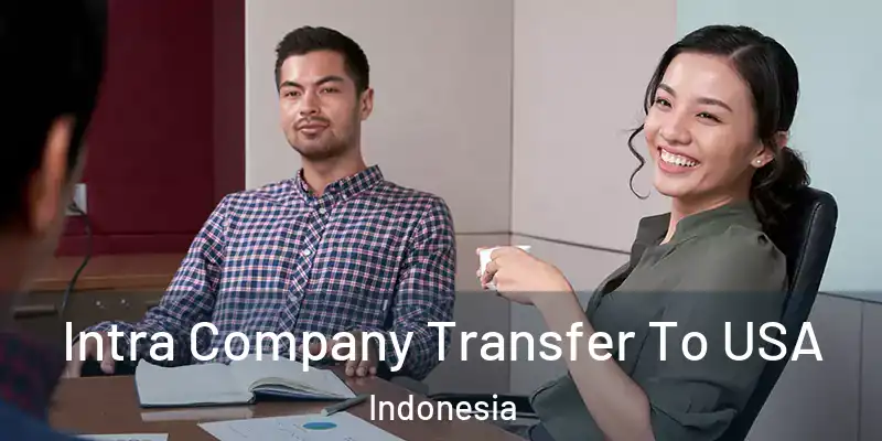 Intra Company Transfer To USA Indonesia