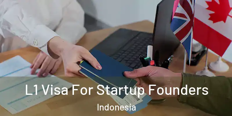L1 Visa For Startup Founders Indonesia
