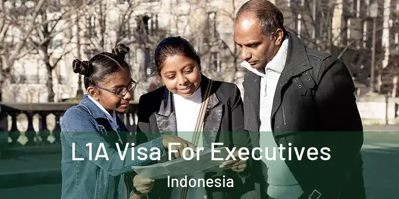 L1A Visa For Executives Indonesia