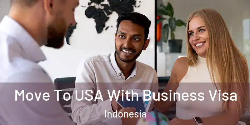 Move To USA With Business Visa Indonesia