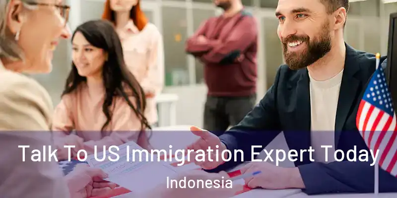 Talk To US Immigration Expert Today Indonesia