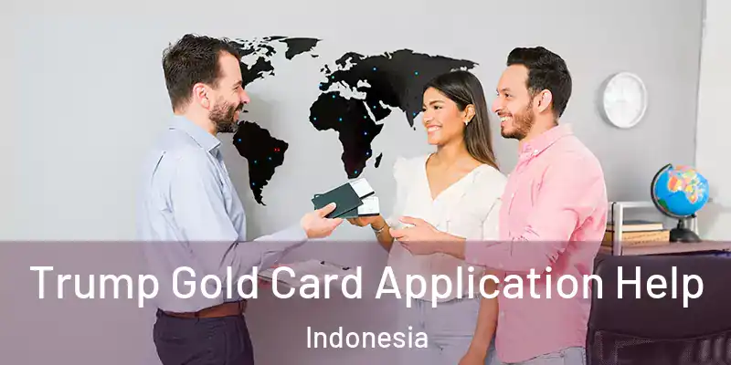  Trump Gold Card Application Help Indonesia
