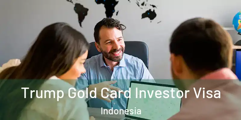 Trump Gold Card Investor Visa Indonesia