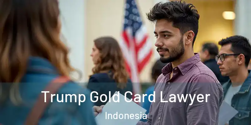 Trump Gold Card Lawyer Indonesia