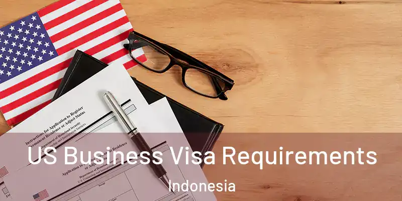 US Business Visa Requirements Indonesia