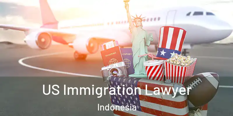 US Immigration Lawyer Indonesia