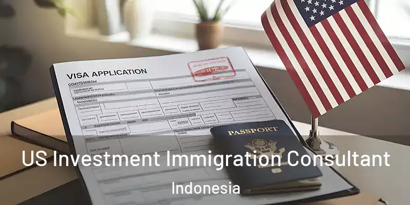 US Investment Immigration Consultant Indonesia