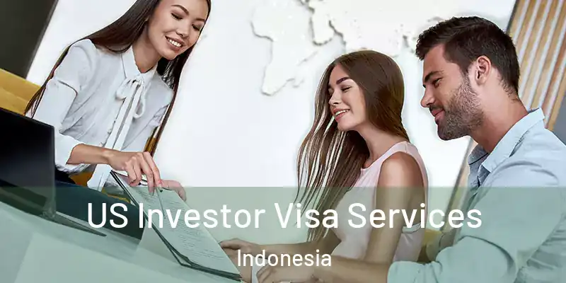 US Investor Visa Services Indonesia