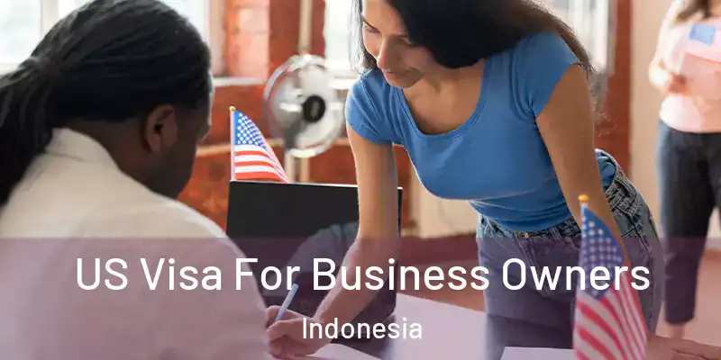 US Visa For Business Owners Indonesia