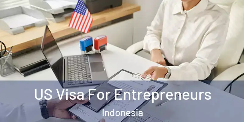 US Visa For Entrepreneurs Indonesia