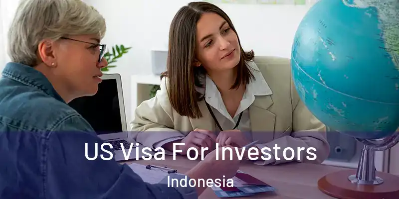 US Visa For Investors Indonesia