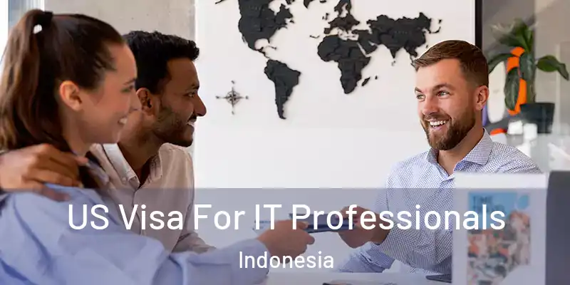 US Visa For IT Professionals Indonesia