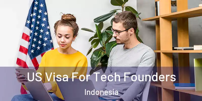US Visa For Tech Founders Indonesia