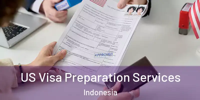 US Visa Preparation Services Indonesia